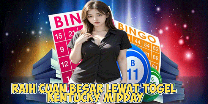 Raih Cuan Besar Lewat Togel Kentucky Midday