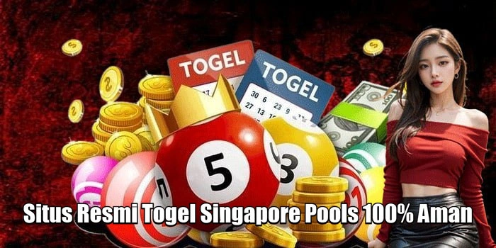 Situs Resmi Togel Singapore Pools 100% Aman