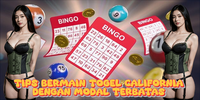 Tips Bermain Togel California Dengan Modal Terbatas