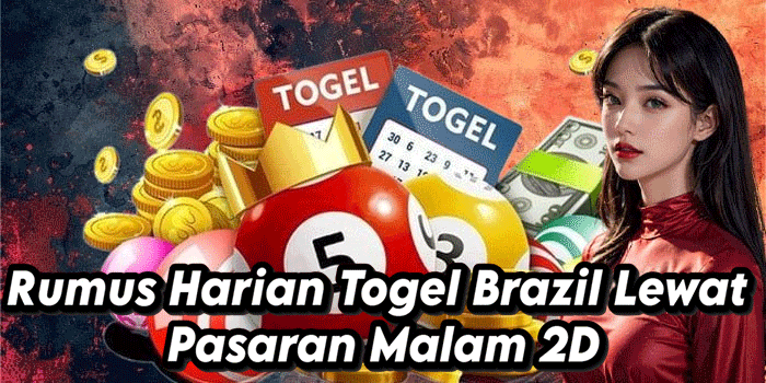 Rumus Harian Togel Brazil Lewat Pasaran Malam 2D